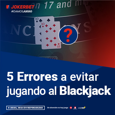 5 errores a evitar en blackjack