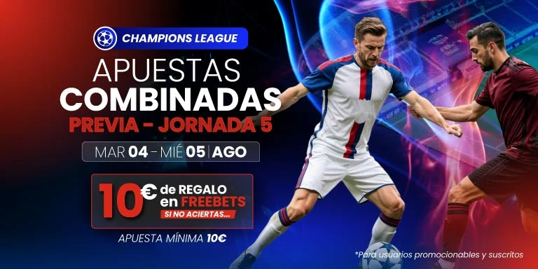 Apuestas combinadas Champions