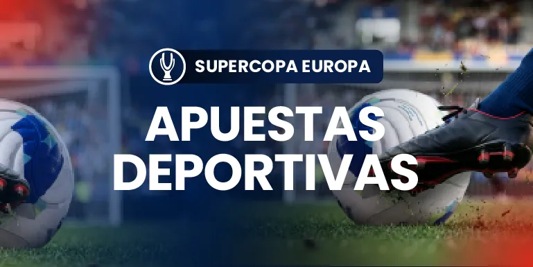 Cuotas y pronósticos de la Supercopa de Europa 2027 en Jokerbet.es