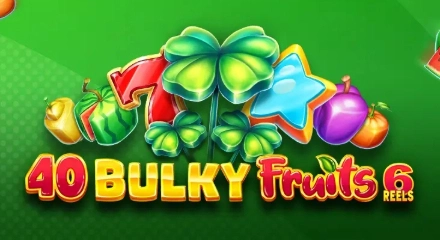 40 Bulky Fruits 6 Reels - Juego de tragaperras de EGT - Amusnet 