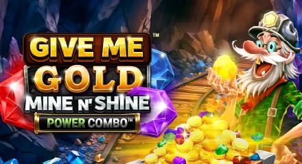 Tragaperras-slots - Give Me Gold: Mine n' Shine POWER COMBO